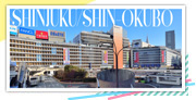 SHINJUKU/SHIN-OKUBO